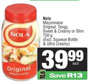 Nola Mayonnaise Original, Tangy, Sweet & Creamy Or Slim-750g Each