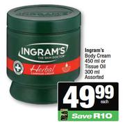 Ingram's Body Cream 450ml Or Tissue Oil 300ml