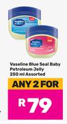 Vaseline Blue Seal Baby Petroleum Jelly Assorted-For Any 2 x 250ml
