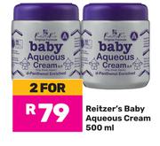 Reitzer's Baby Aqueous Cream-For 2 x 500ml