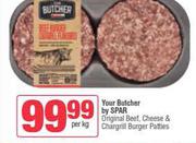 Your Butcher By Spar Original Beef, Cheese & Chargrill Burger Patties-Per Kg