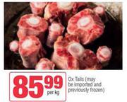    Ox Tail-Per Kg
