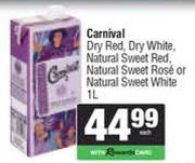 Carnival Dry Red/White, Natural Sweet Red/Rose or White-1Ltr Each