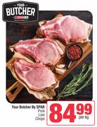 Your Butcher By Spar Pork Loin Chops-Per Kg