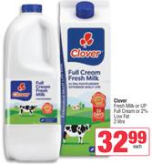 Clover Fresh Milk Or UP Full Cream Or 2% Low Fat-2Ltr Each