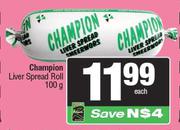 Champion Liver Spread Roll-100g