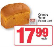Country Value Raisin Loaf-Each