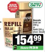 Nescafe Gold Jar 200g Or Refill 220g