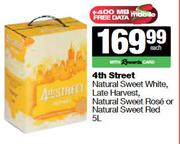 4th Street Natual Sweet White,Late Harvest,Natural Sweet Rose Or Natual Sweet Red-5L