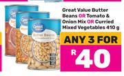 Great Value Butter Beans Or Tomato & Onion Mix Or Curries Mixed Vegetables-For Any 3 x 410g