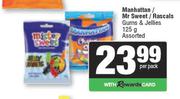 Manhattan/Mr Sweet/Rascals Gums & Jellies Assorted-125g Per Pack
