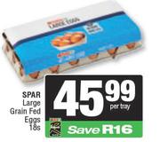 Spar Large Grain Fed Eggs-18s Per Tray