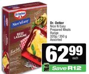 Dr.Oetker Nice N Easy Prepared Meals Range Assorted-320g/350g Each