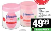Johnsons Baby Aqueous Cream 500ml Or Petroleum Jelly 500ml-Each
