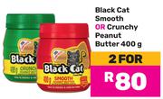 Black Cat Smooth Or Crunchy Peanut Butter-For 2 x 400g