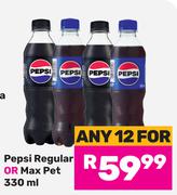 23Pepsi Regular Or Max Pet-For Any 12 x 330ml