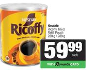 Nescafe Ricoffy Tin Or Refill Pouch-250g/280g