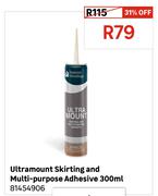 Ultramount Skirting & Multi Purpose Adhesive 81454906-300ml