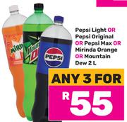 Pepsi Light Or Pepsi Original Or Pepsi Max or Mirinds Orange or Mountain Dew 2Ltr-For Any 3