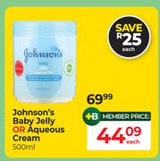 Johnson's Baby Jelly Or Aqueous Cream-500ml