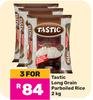 Tastic Long Grain Parboiled Rice-For 3 x 2Kg