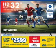Skyworth 32"(81cm) HD Android TV 32E5400H