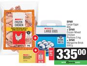 Spar Large Eggs 60s + Spar Frozen Mixed Chicken Portions 5kg + Spar Margarine Brick 500g-For All