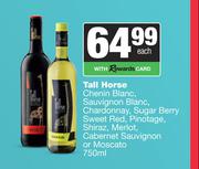 Tall Horse Chenin Blanc,Sauv,Chardonnay,Sugar Berry,Sweet Red,Pino,Shiraz,Merlot,Cab Or Moscato-750m