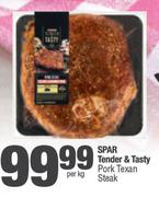Spar Tender & Tasty Pork Texan Steak-Per Kg