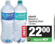 Aquelle Natural Or Sparkling Water-For 2 x 1.5L
