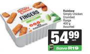 Rainbow Simply Chicken Crumbed Range Assorted-400g