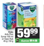 Vicks Acta Plus Syrup 100ml Or Vapo Rub 45g/50g