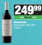 Vilafonte Seriously Old Dirt-750ml