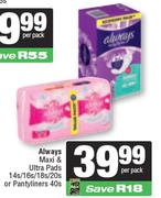 Always Maxi & Ultra Pads 14s/16s/18s/20s Or Pantyliners 40s-Per Pack