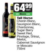 Tall Horse Chenin,Sauv Blanc,Chardonnay,Sugar Berry,Sweet Red,Pino,Shiraz,Merlot Or Moscato-750ml EA