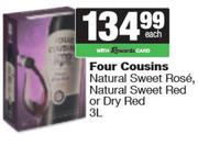 Four Cousins Natural Sweet Rose, Sweet Red Or Dry Red-3L EACH