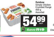 Rainbow Simply Chicken Crumbed Range Assorted-400g