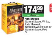 4th Street Natural Sweet White,Late Harvest,NL Sweet Rose Or NL Sweet Red-5L