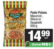 Pasta Polana Macaroni Elbow Or Spaghetti-500g Each