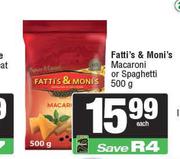 Fatti's & Moni's Macaroni Or Spaghetti-500g Each