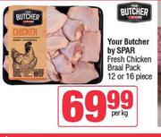 Your Butcher By Spar Fresh Chicken Braai pack 12 or 16 Piece-Per kg