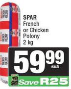Spar French Or Chicken Polony-2kg Each