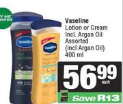 Vaseline Lotion Or Cream Incl. Argan Oil Assorted-400ml Each