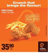 Chikka Chicken Chikka 2 & Chips-Per Meal