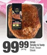 Spar Tender & Tasty Pork Texan Steak-Per Kg