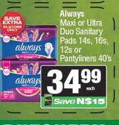 Always Maxi Or Ultra Duo Sanitary Pads 14s, 16s, 12s Or Pantyliners 40's Pack-Each