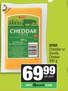 Spar Cheddar or Gouda Cheese-400g Per Pack
