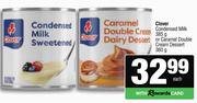 Clover Condensed Milk 385g Or Caramel Double Cream Dessert 360g