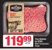 Your Butcher By Spar Beef Tenderised Steak-Per Kg