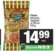 Polana Macaroni, Spaghetti Or Elbows-500g Each